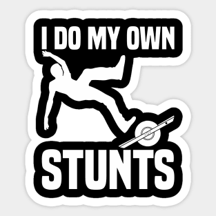 I Do My Own Stunts Funny Onewheel Sticker